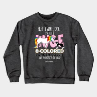 Unicorn neets Border Collie Crewneck Sweatshirt